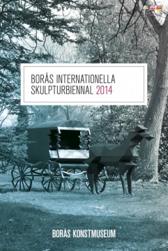 BORÅS INTERNATIONELLA SKULPTURBIENNAL 2014